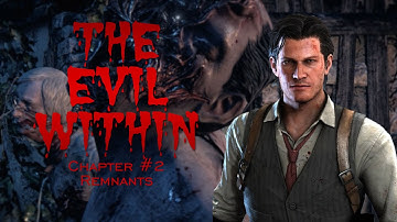 The Evil Within Gameplay PC | Chapter #2 (Remnants) in HD