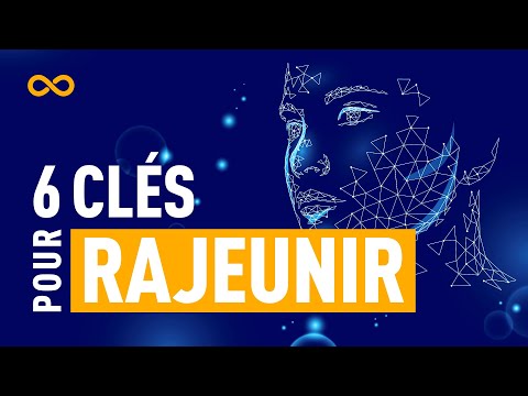 RAJEUNIR NATURELLEMENT [6 CLÉS]