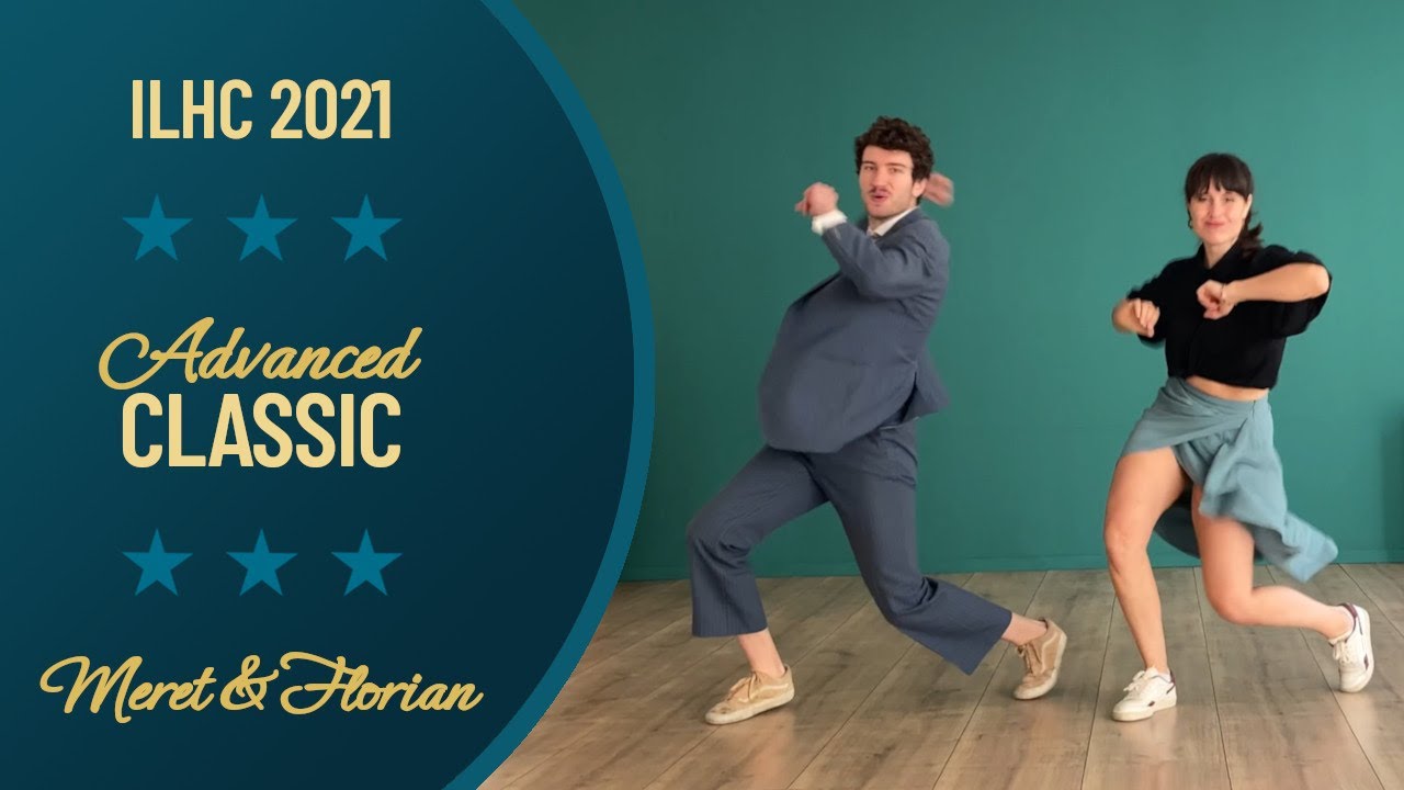 Meret & Florian - Advanced Classic Lindy Hop - ILHC 2021