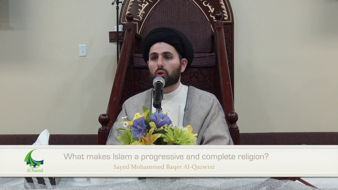 ⁣What makes Islam a progressive and complete religion? - Sayed Mohammed Baqer Al-Qazwini