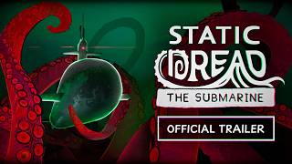 Static Dread: The Submarine | Demo Trailer
