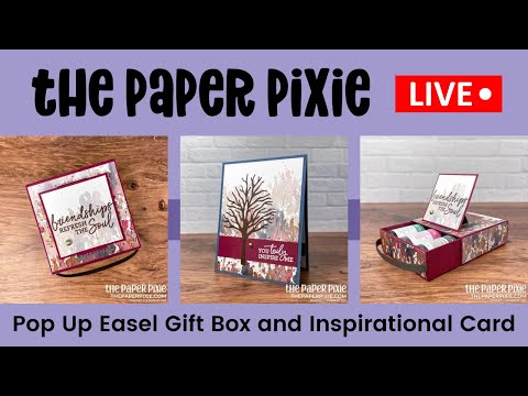 🔴 LIVE! with The Paper Pixie - Pop Up Easel Gift Box and Inspirational Card Tutorial - Episode 202