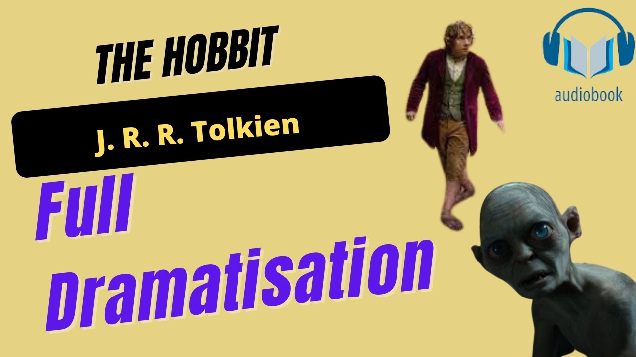 The Hobbit | J.R.R Tolkien | Full Dramatisation
