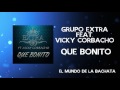 Grupo Extra Ft. Vicky Corbacho - Que Bonito - #BACHATA 2016