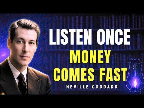 Listen Once Before Bed — Money Comes Fast | Neville Goddard