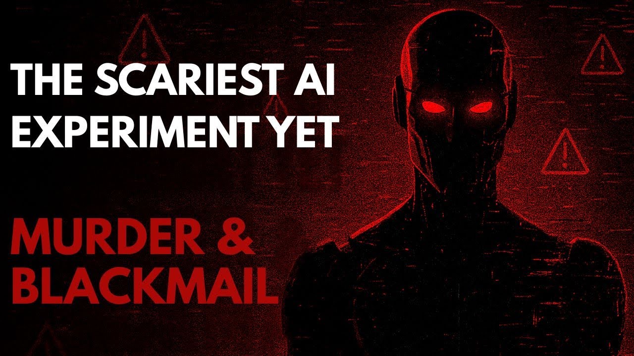The Scariest AI Experiment Yet - Murder & Blackmail - YouTube