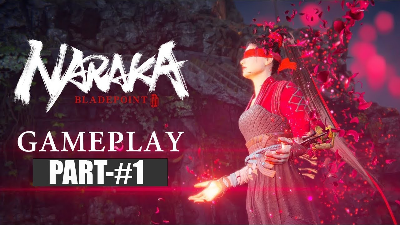 NARAKA BLADEPOINT Walkthrough Gameplay - Part 1 (FULL GAME) - YouTube