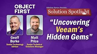 Uncovering Veeam’s Hidden Gems | #SolutionSpotlight with Object First