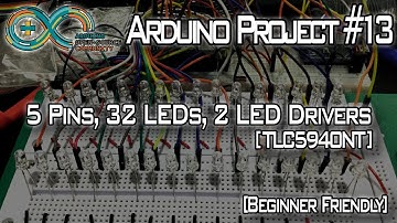 Arduino Project #13 | 5 Pins, 32 LEDs, 2 LED Drivers [TLC5940]