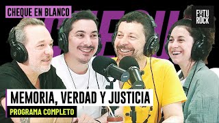 MEMORIA, VERDAD Y JUSTICIA | PROGRAMA COMPLETO de CHEQUE EN BLANCO