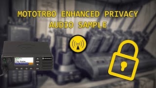 MotoTRBO Enhanced Privacy Audio Sample