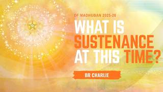18/2/2026 I 11:00 am I What is Sustenance at ..  - Br Charlie with Sr Julia I Gyan Sarovar I Mt. Abu