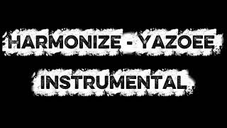 Harmonize-Yazoee Instrumental 