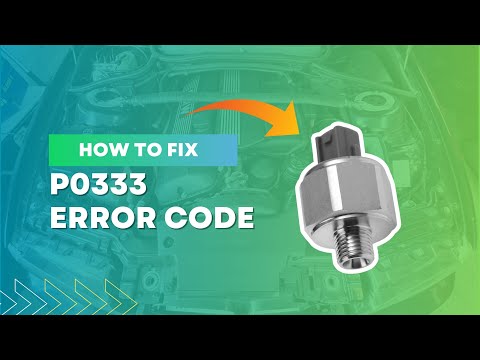 How to Fix P0333 Code: Knock Sensor 2 Circuit High Input (Bank 2)@FourWheelsEmpire