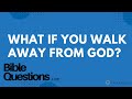 What if you walk away from God? | Andrew Farley