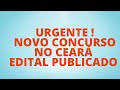 MAIS UM EDITAL PUBLICADO NO CEARÁ