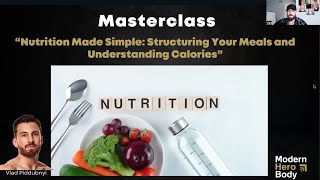 Masterclass: Nutrition Made Simple: 'Structuring Your Meals and Understanding Calories' (Part 2) Masterclass: Nutrition Made Simple: 'Structuring Your Meals and Understanding Calories' (Part 2)