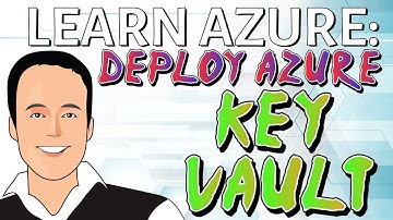 Deploy an Azure Key Vault quickly