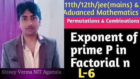 Exponent of prime P in Factorial n  L-6