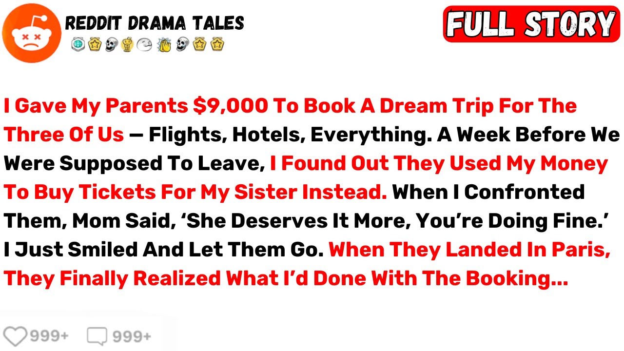 I Gave My Parents $9,000 To Book A Dream Trip For The Three Of Us... - Best Reddit Stories