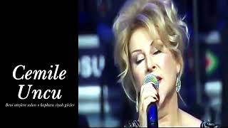 Cemile Uncu ~ Beni ateşlere salan o kapkara siyah gözler