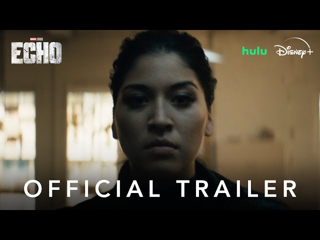 Marvel Studios' Echo | Official Trailer | Disney+ and Hulu