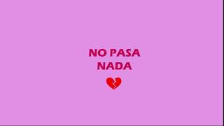 No Pasa Nada- Pitizion, Greeicy -  (Letra)