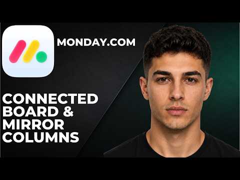 How to Use Connected Board and Mirror Columns in monday.com (Step By Step Beginner Tutorial 2026)