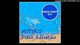 Download Lagu Mitiko - Let Me Tell You [Disco Fruit] [DF 074] MP3