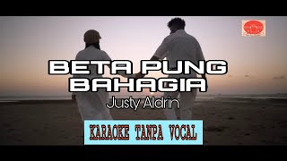 KARAOKE JUSTY ALDRIN - BETA PUNG BAHAGIA (KARAOKE)