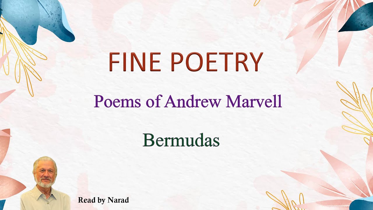 Fine Poetry - Poems of Andrew Marvell - Bermudas (Read by Narad)