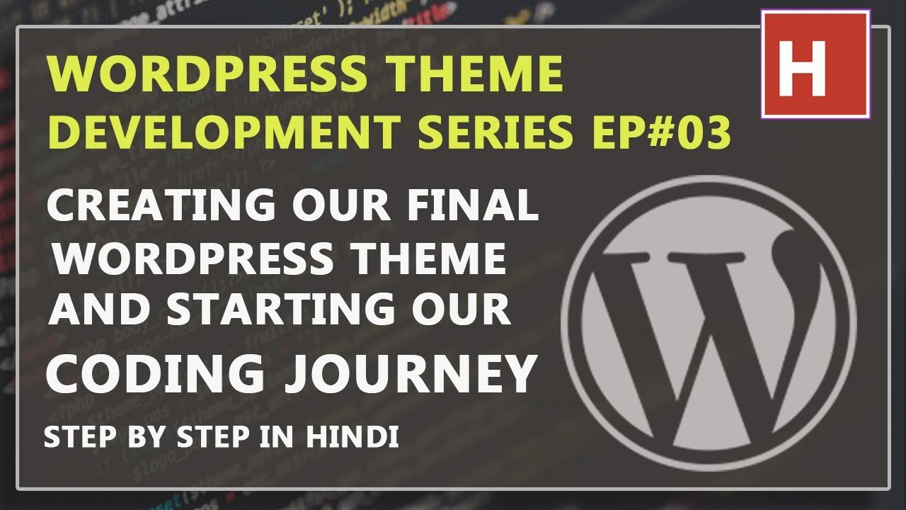 WordPress theme development in hindi step by step Ep#03 | Creating our ...
