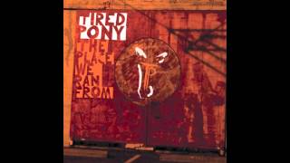 Tired Pony - In The Stockade  [Bonus Track]