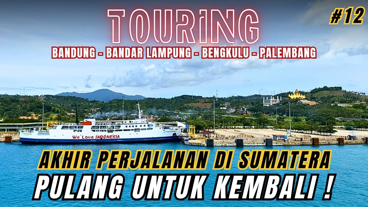 Bandar Lampung – Bakauheni – Merak 🌊🏍️ | Akhir Perjalanan di Sumatera! | Setitik Sumatera Ep12
