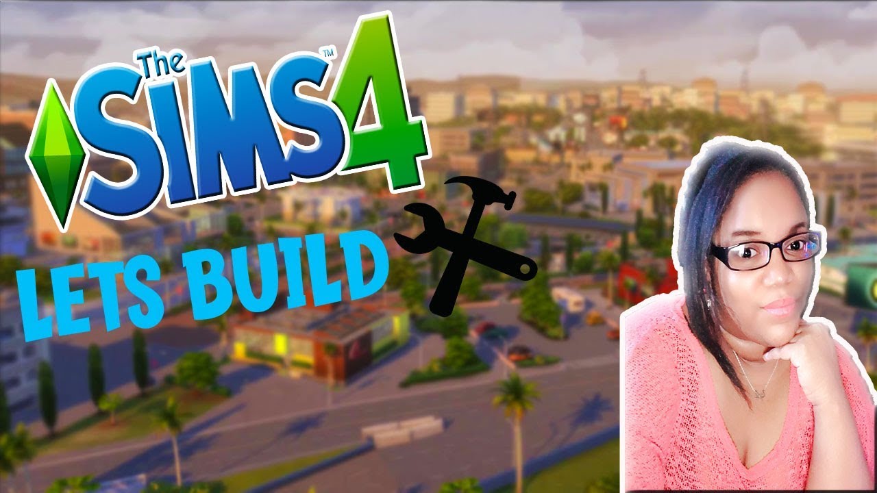 LETS BUILD HOUSE IN THE SIMS 4 - YouTube