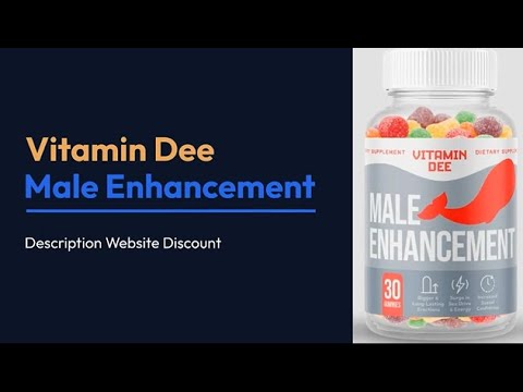 Vitamin Dee Male Enhancement Review ((NEW ALLERT)) Vitamin Dee Gummies -  YouTube