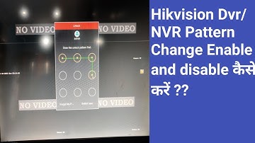 Hikvision Dvr/NVR Pattern Enable disable and Change 2022!! How to Change Hikvision Dvr Pattern??