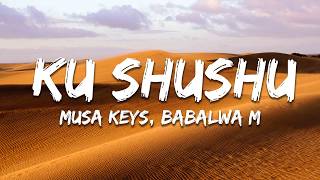 Musa Keys, Babalwa M, Aymos, Soa Mattrix, Kelvin Momo, Mas Musiq - Ku Shushu