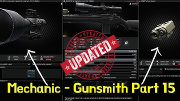 Mechanic - Gunsmith Part 15 ▶️NEW item/ALL parts! (Patch 0.12)