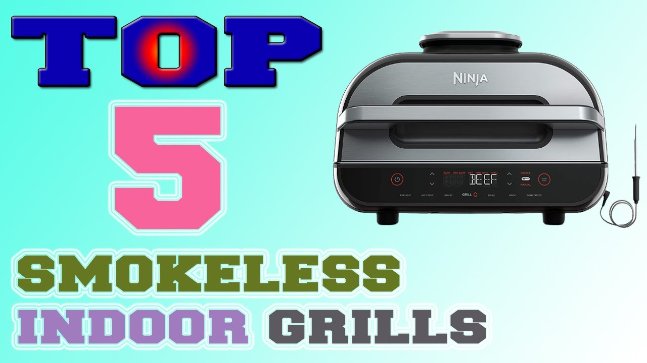 Smokeless Indoor Grill Top 5 Best Smokeless Indoor Grills in 2021