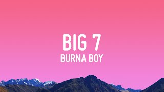 Burna Boy - Big 7 (Lyrics)