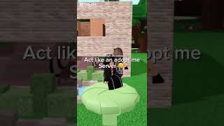 Act Like An Adopt Me Server シVira