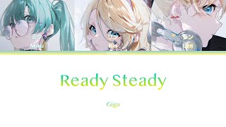 Ready Steady - Giga ft. Miku, Rin, Len | Color Coded [KAN/ROM/ENG]