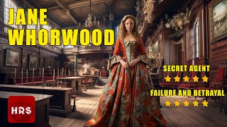 Jane Whorwood: The Unsung Heroine of Stuart England Jane Whorwood: The Unsung Heroine of Stuart England
