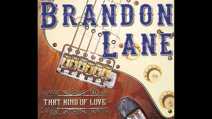 Brandon Lane - That Kind of Love