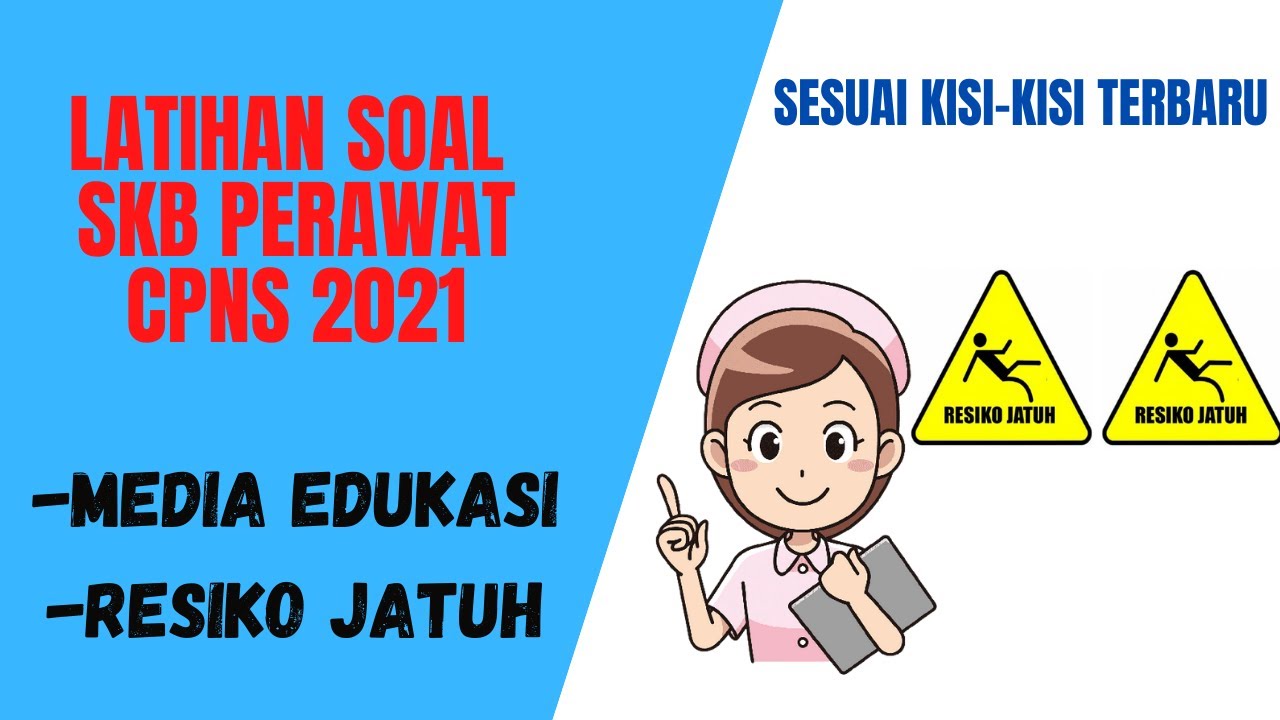 LATIHAN SOAL SKB PERAWAT CPNS 2021 - METODE PENKES, SESUAI KISI-KISI TERBARU