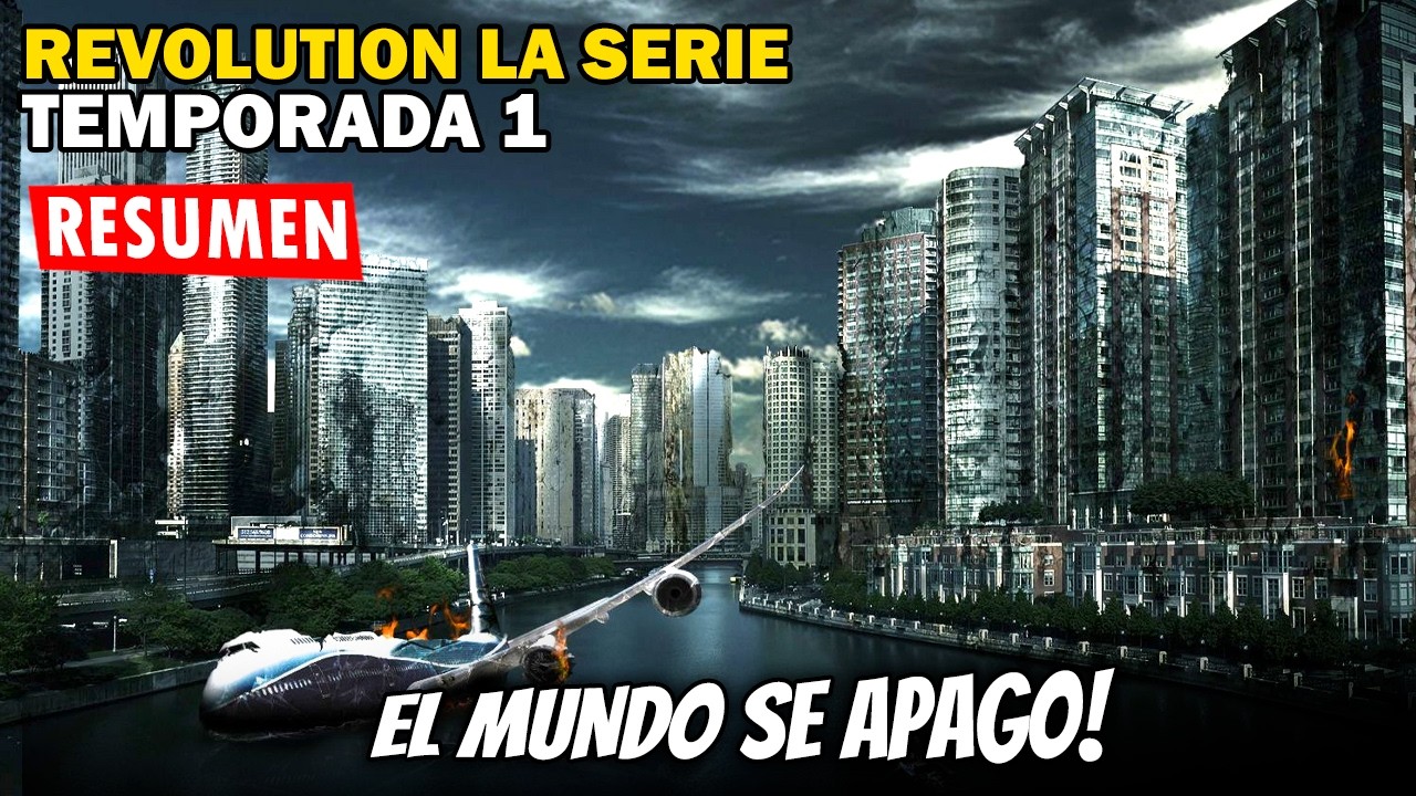RESUMEN: REVOLUTION TEMPORADA 1 (El Mundo quedó sin electricidad)