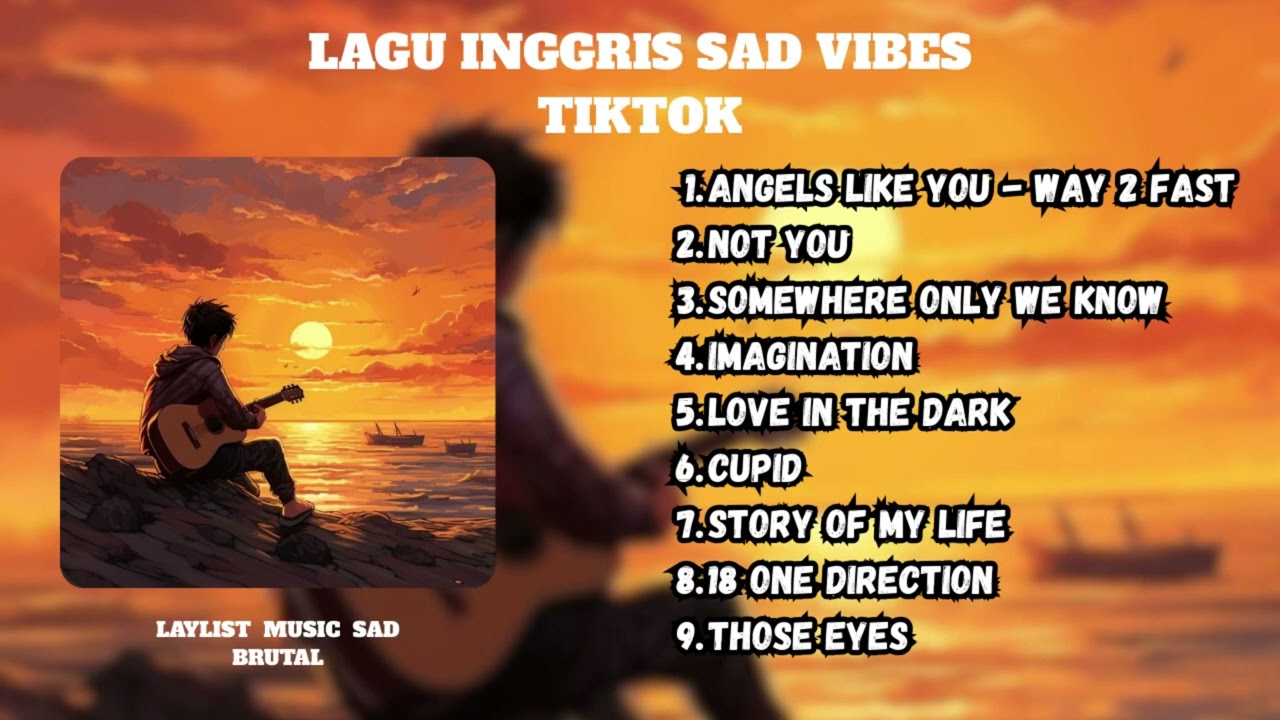 LAGU INGGRIS SAD VIBES TIKTOK 2026 ANGELS LIKE YOU, NOT YOU