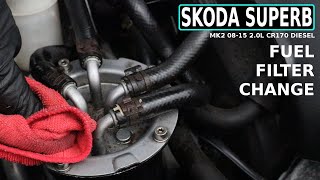 Skoda Superb Fuel Filter Change Cr170 Diesel Mk2 08-15