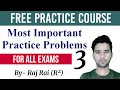 Free Practice Course-3 | CSIR NET | IIT JAM | GATE | MSc Physics Entrances | Raj Physics Tutorials